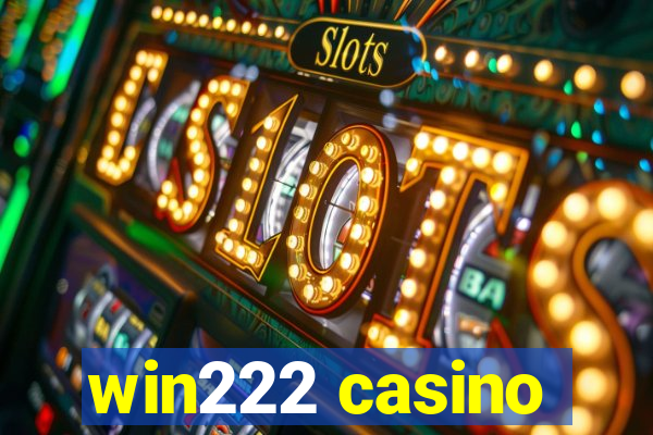 win222 casino